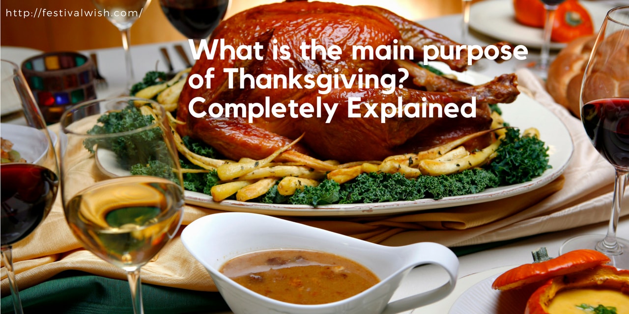 What Is The Main Purpose Of Thanksgiving